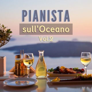Pianista sull'Oceano Vol.2: Pianoforte rilassante per serata romantica in mezzo al mare