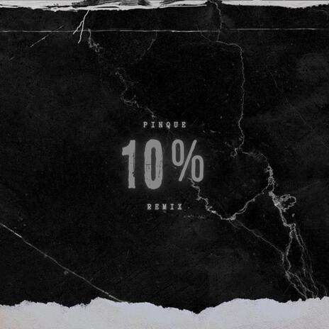 10% (Special Version) | Boomplay Music