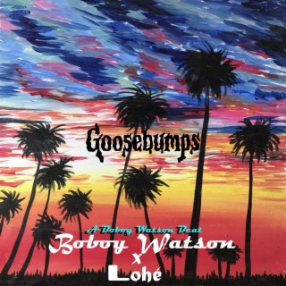 Goosebumps ft. Lohé lyrics | Boomplay Music