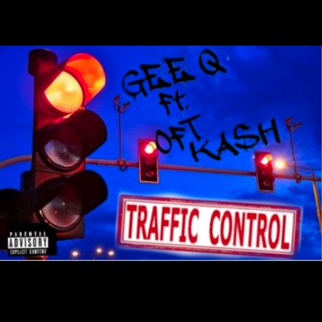 Traffic Control ft. OFT Kash