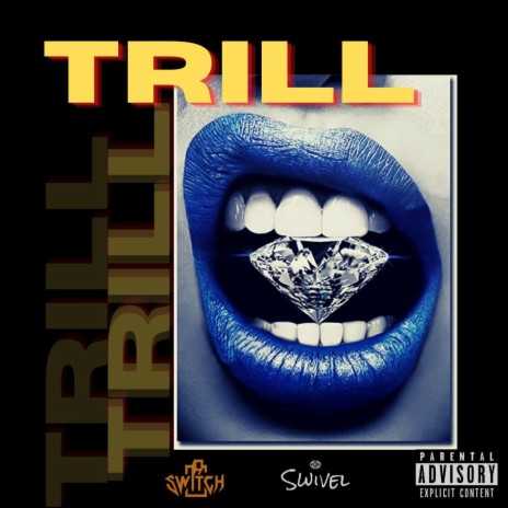 Trill ft. Swivel | Boomplay Music