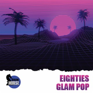 Eighties Glam Pop