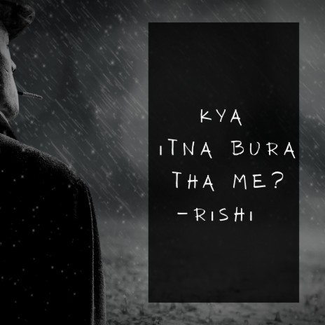 Kya Itna Bura Tha Me | Boomplay Music
