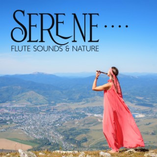 Serene Flute Sounds & Nature: Relaxing Flute Meditation for Peace of Mind, Equanimity, and Inner Calmness