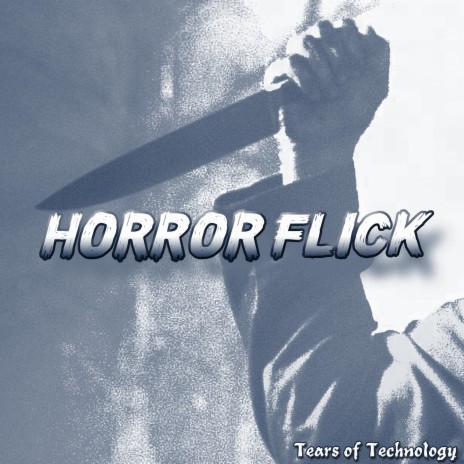 Horror Flick | Boomplay Music