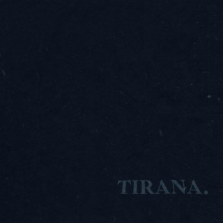 Tirana (staring at the ceiling version) lyrics | Boomplay Music