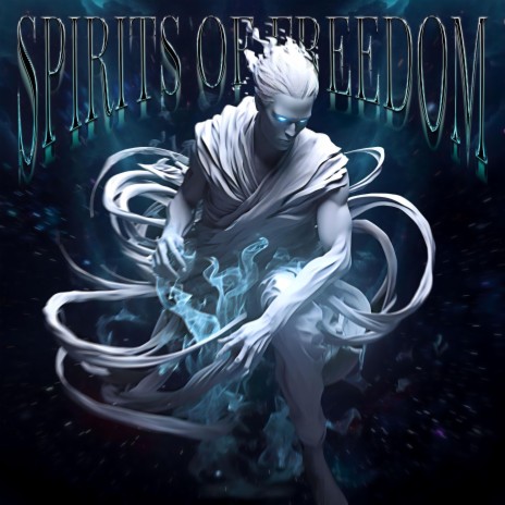 Spirits Of Freedom | Boomplay Music