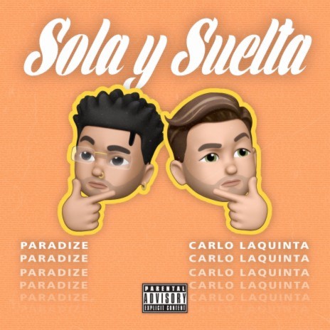 Sola y Suelta ft. Carlo Laquinta | Boomplay Music