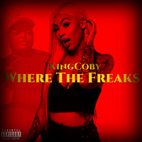 Where The Freaks (Freaky Girl) ft. 1AMBABYJOKER