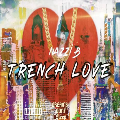 Trench Love ft. 47 Poppa | Boomplay Music