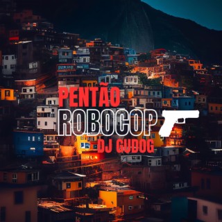 PENTÃO DE ROBOCOP (Speed Up + Reverb)