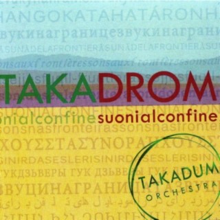 Takadrom - Suoni al confine