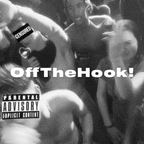 OffTheHook! ft. Sycomic | Boomplay Music
