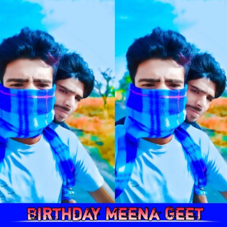 Birthday Meena Geet | Boomplay Music