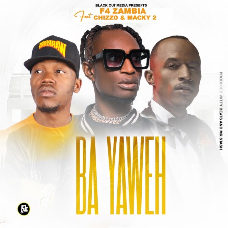 Ba Yawe ft. Chizzo & Macky 2 | Boomplay Music