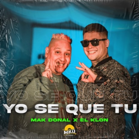 YO SE QUE TU ft. El Klon | Boomplay Music