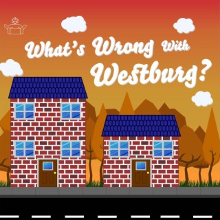 What's Wrong With Westburg (Podcast Soundtrack)