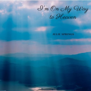 I'm On My Way to Heaven (A cappella) lyrics | Boomplay Music