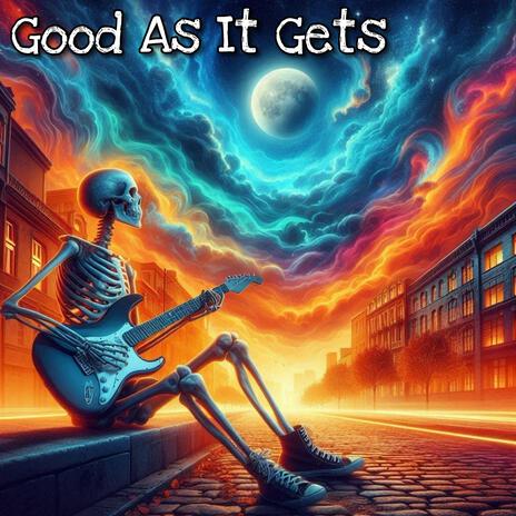 Good As It Gets | Boomplay Music