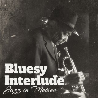 Bluesy Interlude: Jazz in Motion
