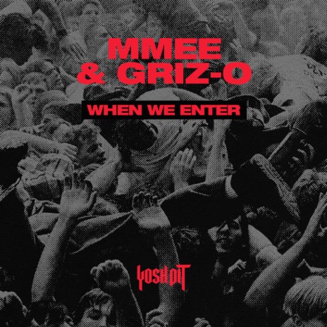 When We Enter ft. Griz-o | Boomplay Music