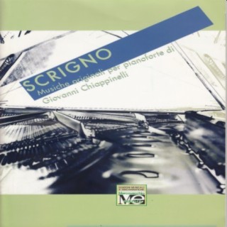 Scrigno - Musiche originali per pianoforte di Giovanni Chiappinelli