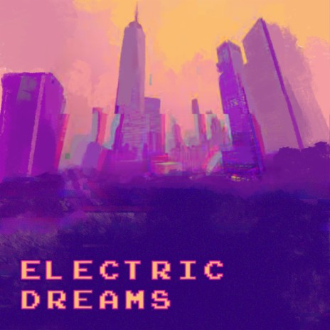 Electric Dreams | Boomplay Music