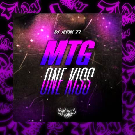 MTG ONE KISS ft. DJ Jefin 77 | Boomplay Music