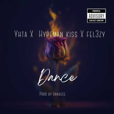 Dance ft. Hypeman kiss & Fel3zy | Boomplay Music