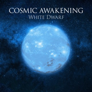 Cosmic Awakening: White Dwarf, White Noise, Meditation Music, Without Stress, Hz