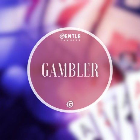 Gambler | Boomplay Music
