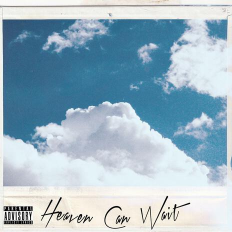 Heaven Can Wait | Boomplay Music