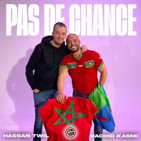 Pas de Chance ft. Rachid Kasmi | Boomplay Music