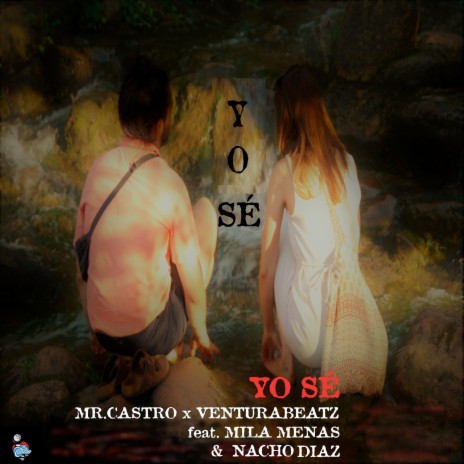 Yo Se ft. Venturabeatz, Mila Menas & Nacho Diaz