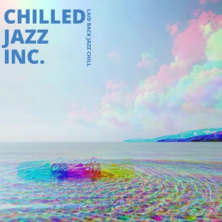 Laid Back Jazz Chill
