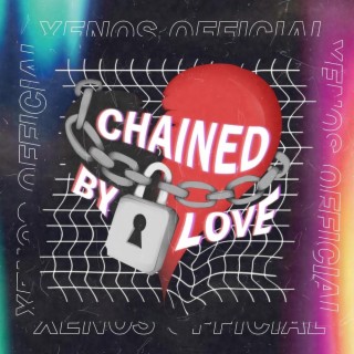 Chained By Love