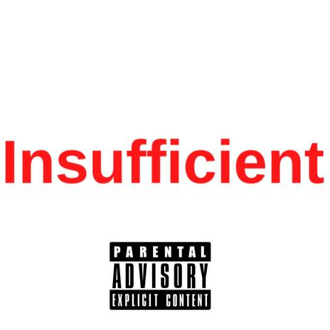 Insufficient ft. Jay Juice | Boomplay Music