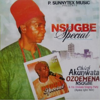 Nsugbe Special (with His Oliokata Singing Party)