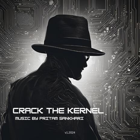 Crack The Kernel | Boomplay Music