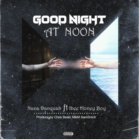 Good Night At Noon ft. iBee Honey Boy | Boomplay Music