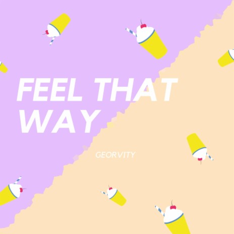 Feel That Way | Boomplay Music