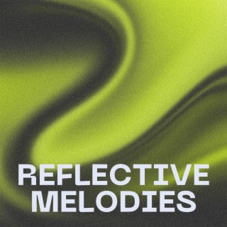 Reflective Melodies