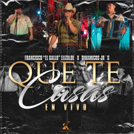 Que Te Casas ft. Dinamicos Jrs | Boomplay Music