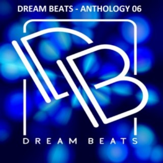 Dream Beats: Anthology 06