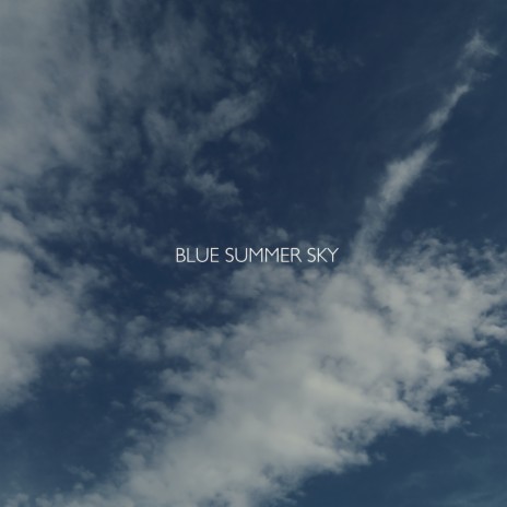 Blue Summer Sky ft. Judson Burton | Boomplay Music