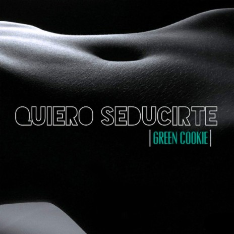 Quiero Seducirte | Boomplay Music