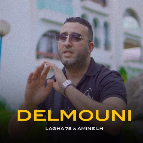 DELMOUNI ft. Amine lh | Boomplay Music