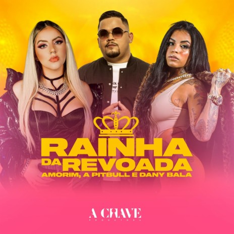 Rainha da Revoada ft. A Pitbull & Dany Bala | Boomplay Music