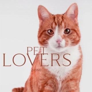 Pet Lovers Zone: Instrumental Relaxing Music with Nature Sounds
