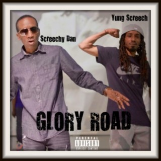 Glory Road (feat. Screechy Dan)